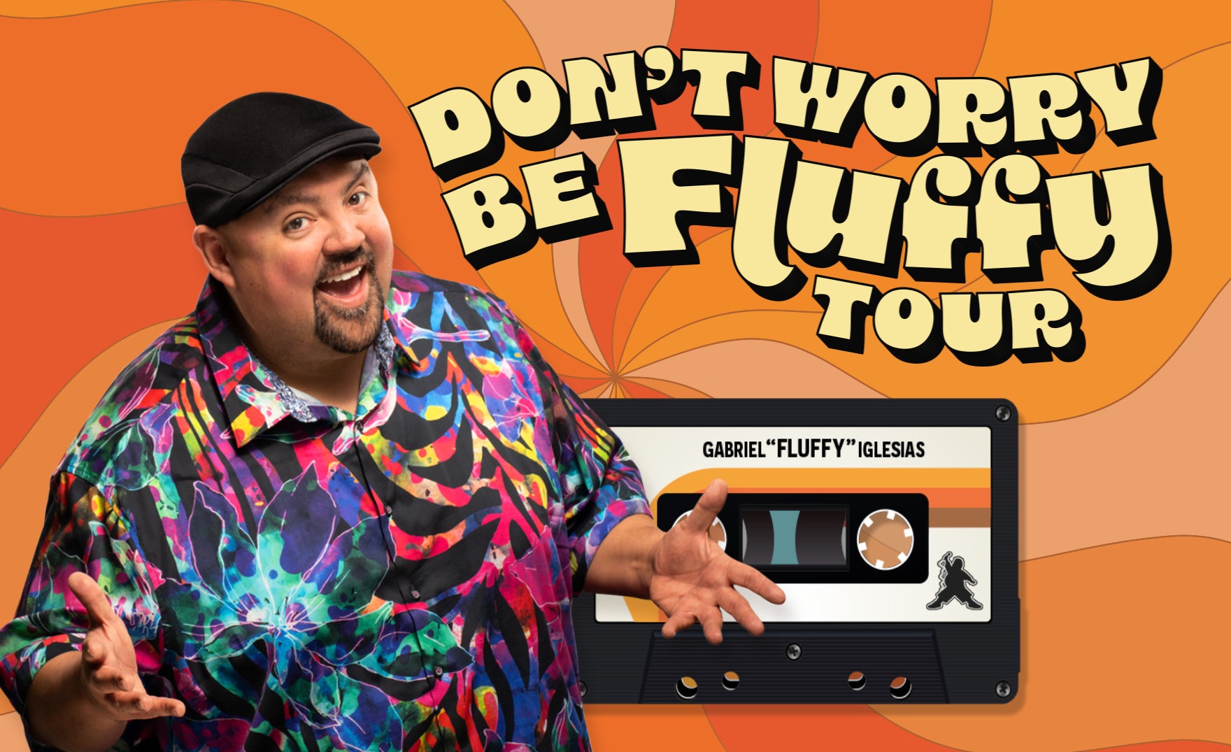 Gabriel Iglesias:  “Don't Worry Be Fluffy" Tour